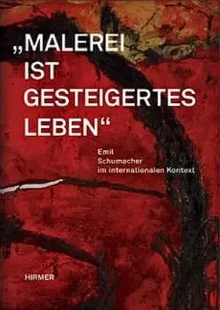 Katalog-Einband in rot mit dominanter schwarzer Linie sowie vereinzelten braunen und weißen Flächen. Weiße große Schrift mit dem Titel "Malerei ist gesteigertes Leben" darunter in etwas kleinerer Schrift "Emil Schumacher im internationalen Kontext". In de unteren linken Ecke ebenfalls in weißer Schrift steht der Verlagsname "Hirmer".