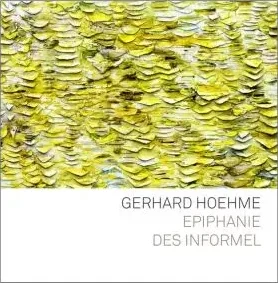 Katalog Cover, unteres 2/3 in weiß mit schwarzer und grauer Schrift in Versalien, oben ein werk von Gerhard Hoehme in leuchtenden gelben Farben mit weiß und einer pastosen Struktur