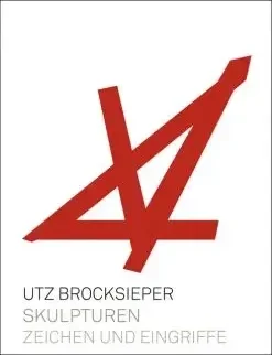 Katalog-Cover mit weißem Einband und schwarzer und grauer Schrift in Versalien. Mittig im Zick-Zack rote breite Linien, die ungleichmäßige Dreiecke ergeben (Silhouette von "Skulptur für Haus Auerbach" von Utz Brocksieper")